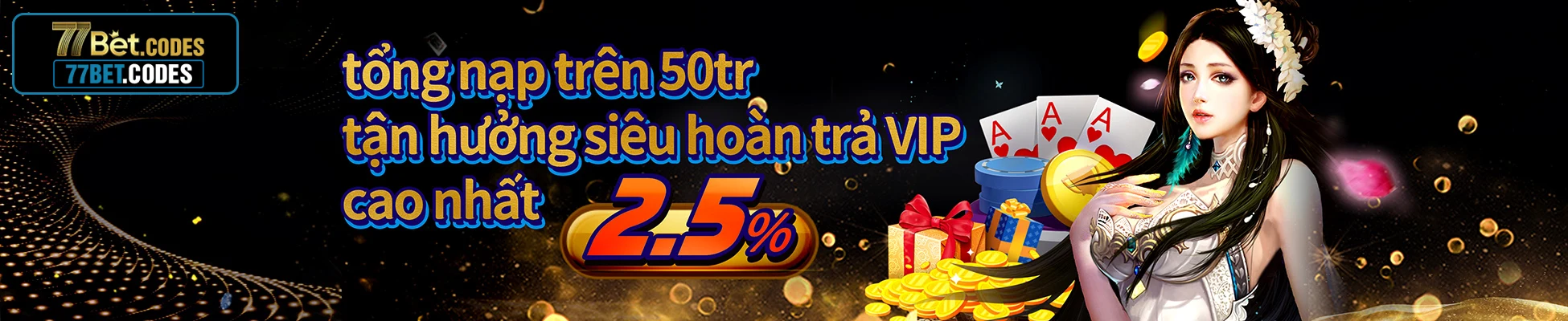 77bet hoàn trả lên tới 2.5%