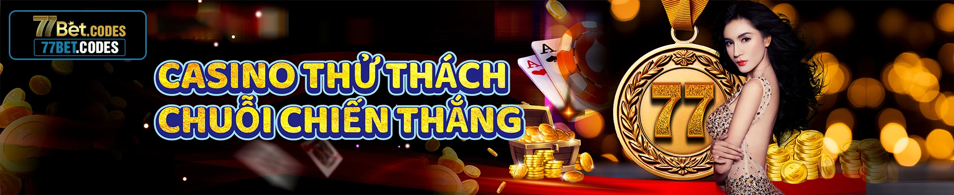 Tham gia Casino 77BET liên tiếp chiến thắng